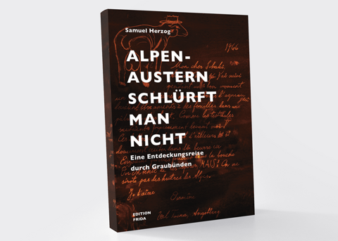 Alpenaustern schlürft man nicht